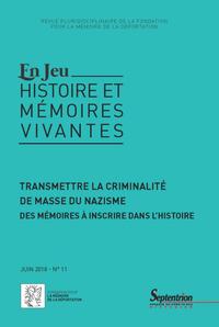 Transmettre la criminalité de masse du nazisme N°11/juin 2018