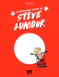 LA FORMIDABLE EPOPEE DE STEVE LUMOUR