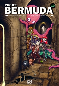 PROJET BERMUDA, TOME 10 - HISTOIRES PLUS OU MOINS COURTES