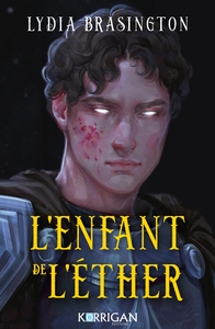 LE TISSEUR DU ROI T2 - L'ENFANT DE L'ETHER