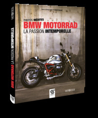 BMW MOTORRAD - LA PASSION INTEMPORELLE