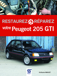 RESTAUREZ REPAREZ VOTRE PEUGEOT 205 GTI
