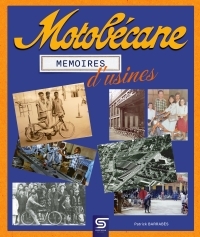 MOTOBECANE - MEMOIRES D'USINES