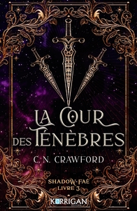 SHADOW FAE T3 - LA COUR DES TENEBRES