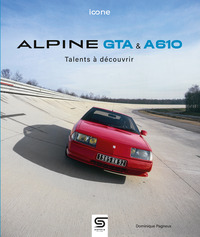 ALPINE GTA & A610 - TALENTS A DECOUVRIR