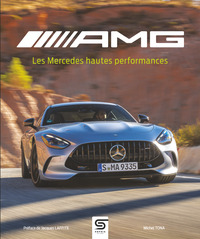 AMG, LES MERCEDES HAUTES PERFORMANCES