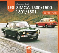 LES SIMCA 1300, 1500, 1301, 1501 - DE MON PERE
