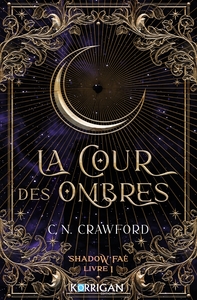 SHADOW FAE T1 - LA COUR DES OMBRES