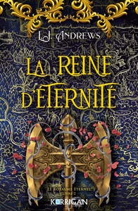 LE ROYAUME ETERNEL T2 - LA REINE D'ETERNITE