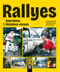 RALLYES, ANECDOTES & HISTOIRES VECUES