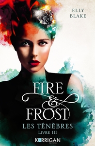 FIRE & FROST T3 - LES TENEBRES