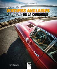 VOITURES ANGLAISES - LES JOYAUX DE LA COURONNE