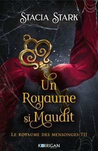LE ROYAUME DES MENSONGES T2 - UN ROYAUME SI MAUDIT