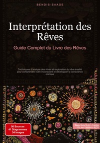 Interprétation des Rêves: Guide Complet du Livre des Rêves