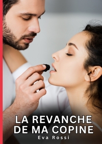 La revanche de ma copine