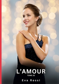 L'Amour. Tome 33