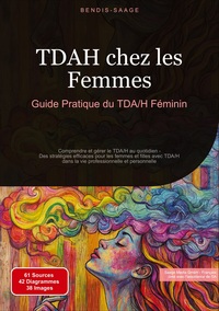 TDAH chez les Femmes: Guide Pratique du TDA/H Féminin