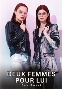 Deux Femmes pour Lui