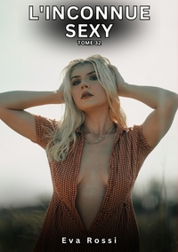 L'Inconnue Sexy. Tome 32
