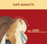 SAINTE BERNADETTE DE LOURDES  CD - AUDIO