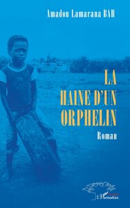 La haine d’un orphelin