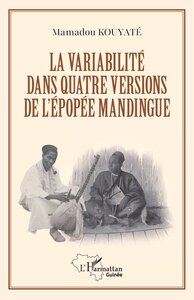 LA VARIABILITE DANS QUATRE VERSIONS DE L'EPOPEE MANDINGUE