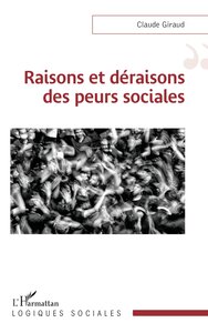 Raisons et déraisons des peurs sociales