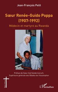 SOEUR RENEE-GUIDO POPPA (1907-1992) - MEDECIN ET MARTYRE AU RWANDA