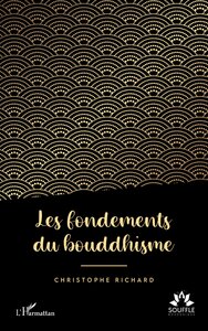 LES FONDEMENTS DU BOUDDHISME