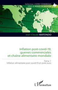 Inflation post covid-19, guerres commerciales et chaîne alimentaire mondiale