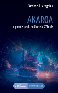 AKAROA - UN PARADIS PERDU EN NOUVELLE-ZELANDE