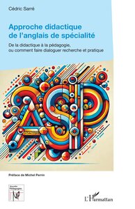 APPROCHE DIDACTIQUE DE LANGLAIS DE SPECIALITE - DE LA DIDACTIQUE A LA PEDAGOGIE, OU COMMENT FAIRE DI