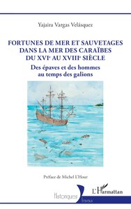 Fortunes de mer et sauvetages dans la mer des Caraïbes du XVIe au XVIIIe siècle