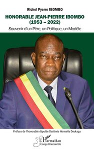 HONORABLE JEAN-PIERRE IBOMBO (1953-2022) - SOUVENIR D'UN PERE, UN POLITIQUE, UN MODELE