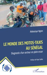 LE MONDE DES MOTOS-TAXIS AU SENEGAL - DIAGNOSTIC D'UN SECTEUR EN PLEIN ESSOR