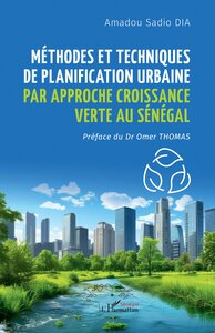 Méthodes et techniques de planification urbaine par approche croissance verte au Sénégal