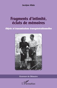 Fragments d’intimité, éclats de mémoires