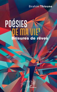 POESIES DE MA VIE 1 - BRISURES DE REVES