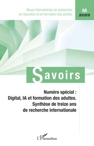 NUMERO SPECIAL : DIGITAL, IA ET FORMATION DES ADULTES - VOL68 - SYNTHESE DE TREIZE ANS DE RECHERCHE