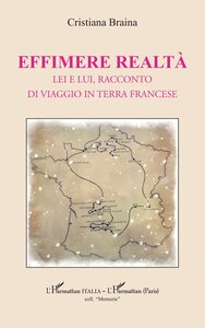 EFFIMERE REALTA - LEI E LUI, RACCONTO DI VIAGGIO IN TERRA FRANCESE