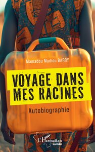 VOYAGE DANS MES RACINES - AUTOBIOGRAPHIE