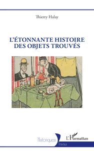 L'ETONNANTE HISTOIRE DES OBJETS TROUVES