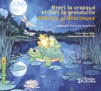 NTORI LE CRAPAUD ET TORI LA GRENOUILLE NTORIC NI NTORIMUSO - BILINGUE FRANCAIS-BAMBARA - EDITION BIL