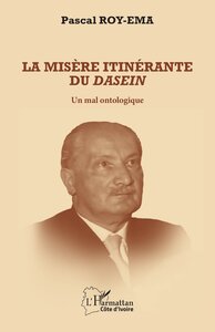 LA MISERE ITINERANTE DU DASEIN - UN MAL ONTOLOGIQUE