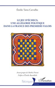 Le jeu d’échecs, une allégorie politique  dans la France des premiers Valois