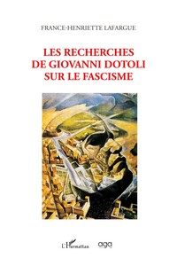 Les recherches de Giovanni Dotoli sur le fascisme