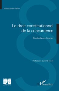 Le droit constitutionnel de la concurrence