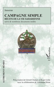 CAMPAGNE SIMPLE - RECITS DE LA VIE SAHARIENNE SUIVIS DE NOMBREUX DOCUMENTS INEDITS