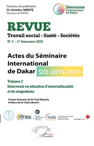 ACTES DU SEMINAIRE INTERNATIONAL DE DAKAR (SID 2015-2021) - VOLUME 2 INTERVENIR EN SITUATION D'INTER