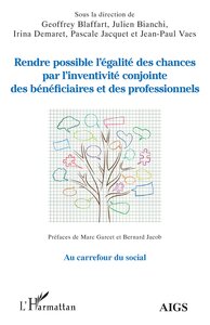 Rendre possible l’égalité des chances par l’inventivité conjointe des bénéficiaires et des professionnels